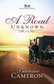 A Road Unknown (Amish Roads, Bk 1)