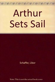 Arthur Sets Sail