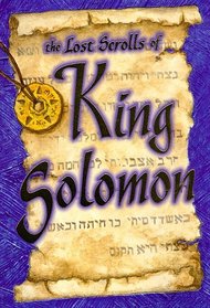 The Lost Scrolls of King Solomon: Discovering the Treasure
