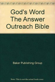 Gods Word The Answer Outreach Bible