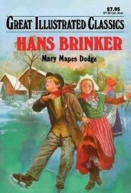 Hans Brinker (Great Illustrated Classics)
