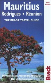 Mauritius, Rodrigues  Reunion, 5th: The Bradt Travel Guide