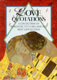 Love Quotations: A Collection of Romantic Pictures and the Best Love Quotes (Quotation Book)