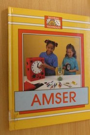 Amser (Dechrau Technoleg) (Welsh Edition)