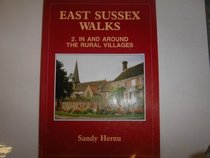 East Sussex Walks: In and Around the Rural Villages v. 2