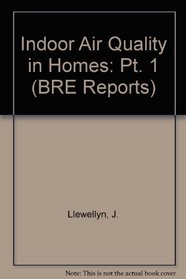 Indoor Air Quality in Homes: Pt. 1 (BRE Reports)