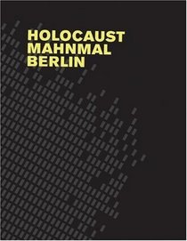 Holocaust Mahnmal Berlin: Eisenman Architects (German Edition)