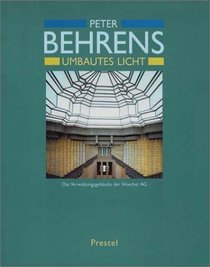 Peter Behrens: Umbautes Licht
