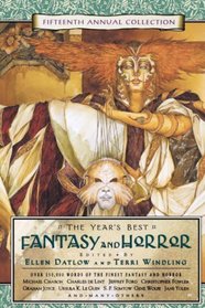 The Year's Best Fantasy and  Horror: Fifteenth Annual Collection