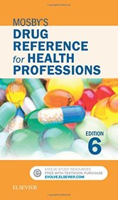 Mosby's Drug Reference for Health Professions, 6e