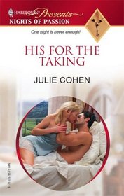 His For The Taking (Nights of Passion) (Harlequin Presents, No 135)