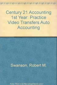 Century 21 Accounting 1st Year: Practice Video Transfers Auto Accounting