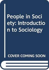 People in Society: Introduction to Sociology