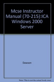 Mcse Instructor Manual (70-215):ICA Windows 2000 Server