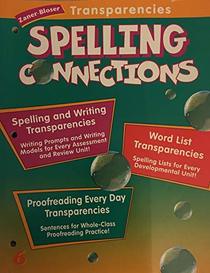 Zaner-Bloser Transparencies Spelling Connections 6. (Paperback)