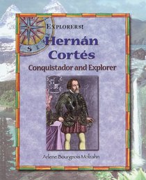 Hernan Cortes: Conquistador and Explorer (Explorers)