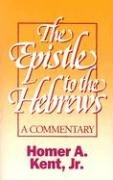 The Epistle to the Hebrews (Kent Collection)