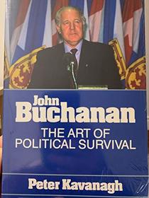 John Buchanan : the art of political survival