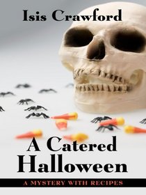 A Catered Halloween: A Mystery With Recipes (Thorndike Press Large Print Mystery Series)