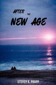 After the New Age: A Novel About Alternative Spiritualities