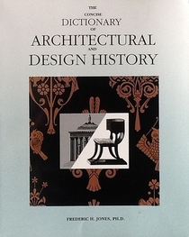 The Concise Dictionary of Architectural and Design History (Concise Dictionary Series)