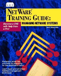 Netware Training Guide: Managing Netware Systems