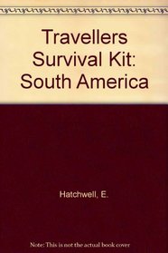 South America (Traveller's Survival Kit)