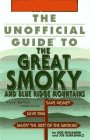 The Unofficial Guide to the Great Smoky and Blue Ridge Mountains (The Travel Guide Series)
