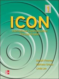 ICON, International Communication Through English: Student Book Level 1