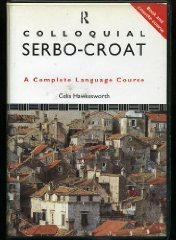 Colloquial Serbo Croatian (Colloquial Series Bk and Csst)