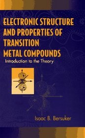 Electronic Structure and Properties of Transition Metal Compounds: Introduction to the Theory