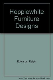 Hepplewhite Furniture Designs