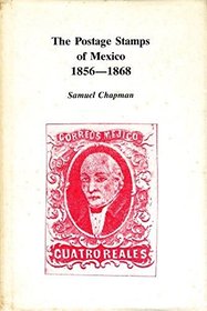 The postage stamps of Mexico, 1856-1868