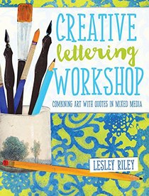 Creative Lettering Workshop: Combining Art with Quotes in Mixed Media