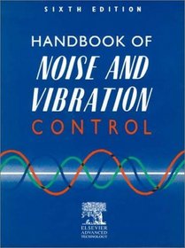Handbook of Noise & Vibration Control, Sixth Edition