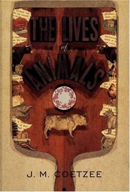 The Lives of Animals (The University Center for Human Values Series)