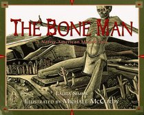 Bone Man : A Native American Modoc Tale