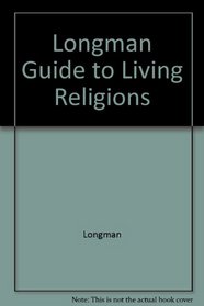 Longman Guide to Living Religions