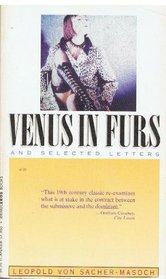 Venus in Furs: With Selected Letters of Sacher-Masoch