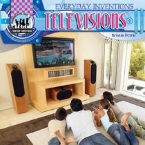 Televisions (Everyday Inventions)
