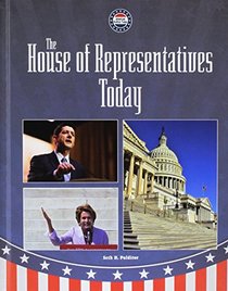 The House of Representatives Today (American Politics Today)