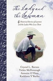 The Lady and the Lawman: 4 Historical Stories of Lawmen and the Ladies Who Love Them