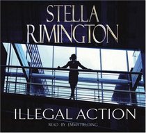 Illegal Action (Liz Carlyle, Bk 3) (Audio CD) (Abridged)