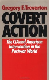 Covert Action: The CIA and the Limits of American Intervention in the Postwar World