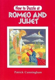 Romeo and Juliet (How to Dazzle at)