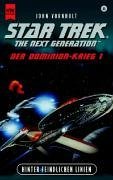 Star Trek. The Next Generation. Der Dominion- Krieg 1. Hinter feindlichen Linien.