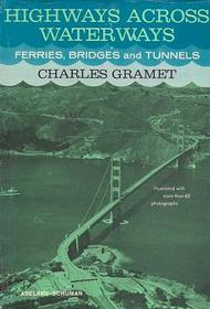 Highways Across Waterways: Ferries, Bridges and Tunnels
