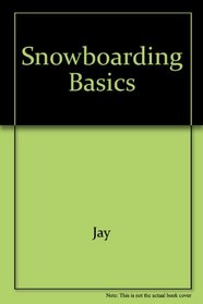 Snowboarding Basics (New Action Sports)
