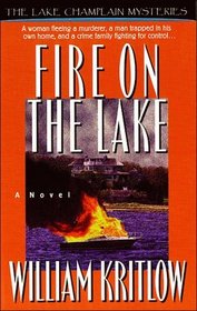 Fire on the Lake (Lake Champlain Mysteries/William Kritlow, Bk 2)