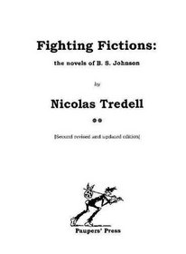 Fighting Fictions: The Novels of B.S.Johnson